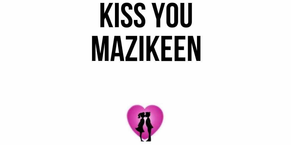 Greetings card с именем, Mazikeen Kiss you поцелуй Greetings with text for free download 