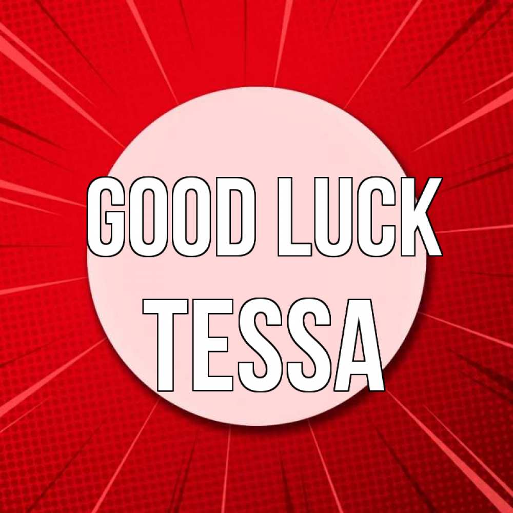 Greetings card с именем, Tessa Good luck розовая кнопка Greetings with text for free download 