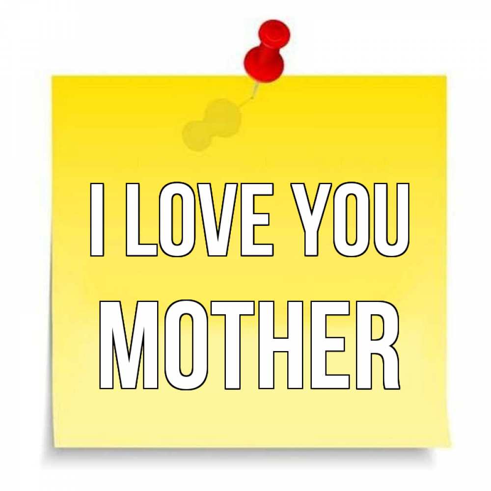 Greetings card с именем, mother I love you ноте Greetings with text for free download 