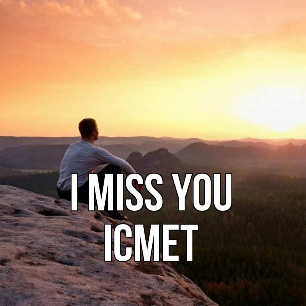 Greetings card с именем, ІСМЕТ I miss you открытка про скучашки 1 Greetings with text for free download 