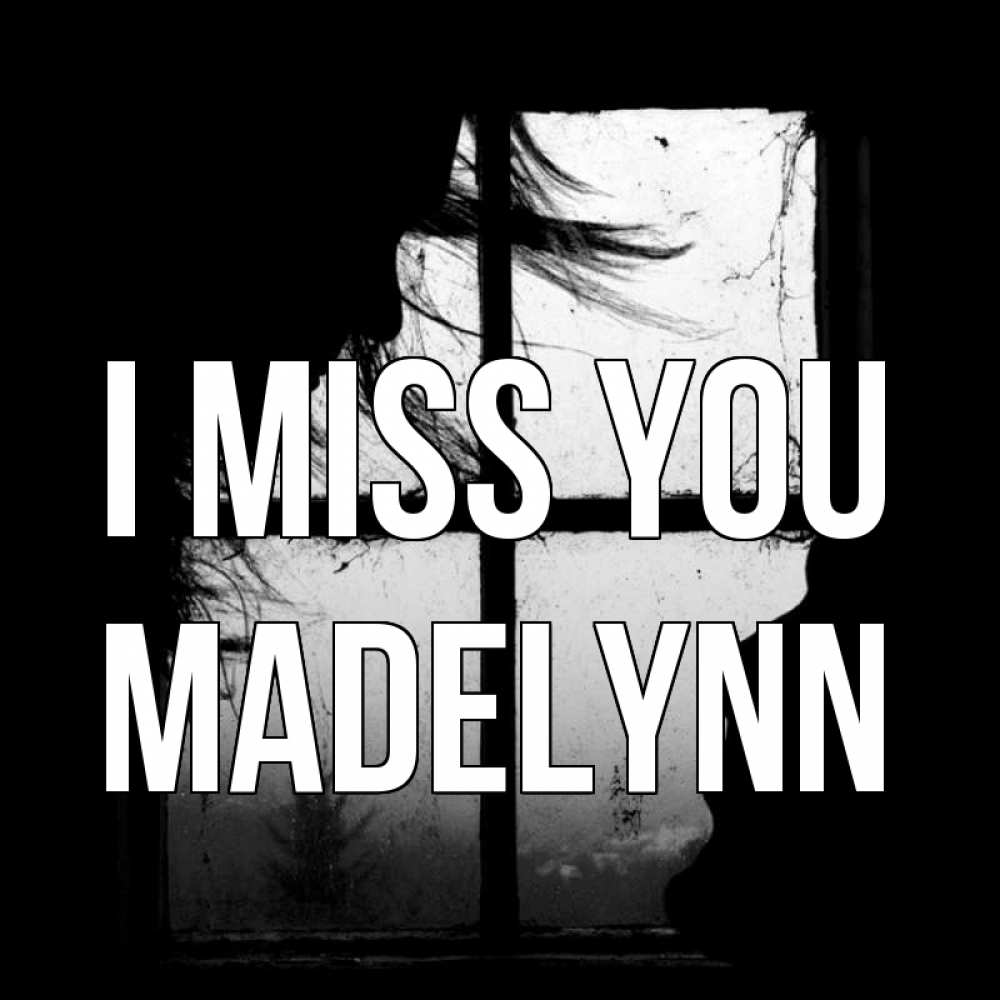 Greetings card с именем, Madelynn I miss you силуэт Greetings with text for free download 