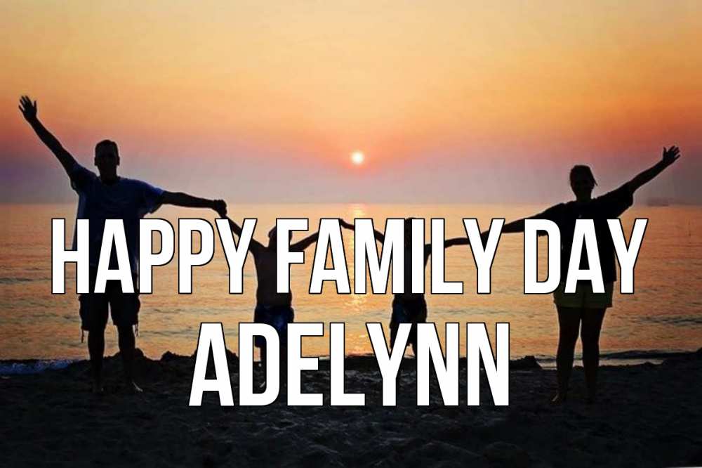 Greetings card с именем, Adelynn happy family day мама, папа, дети, дочка,сын, море, пляж, закат Greetings with text for free download 