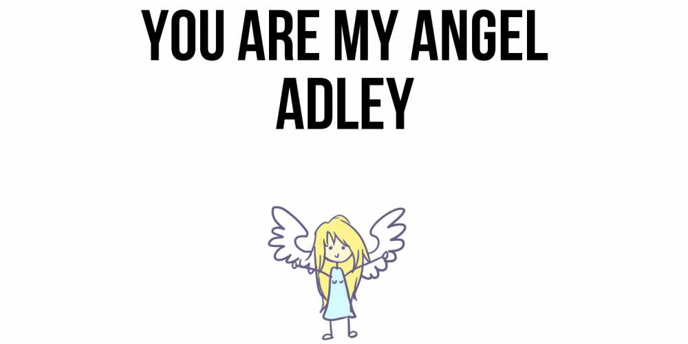 Greetings card с именем, Adley You are my angel ангел Greetings with text for free download 