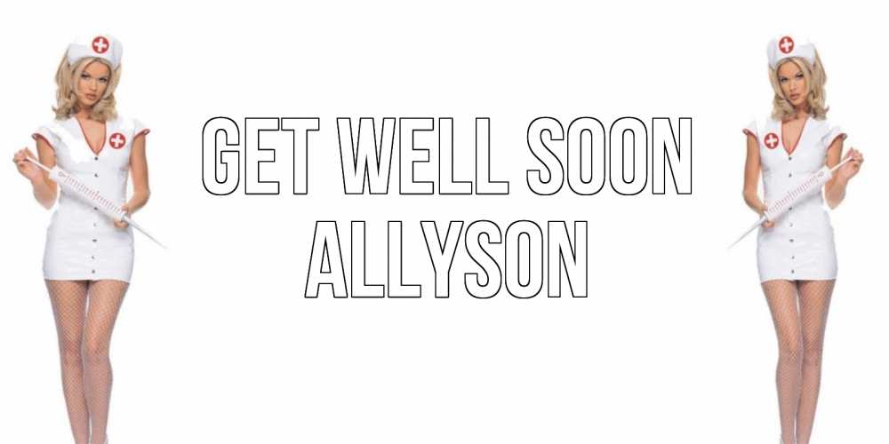 Greetings card с именем, Allyson Get well soon открытки с медсестрой Greetings with text for free download 