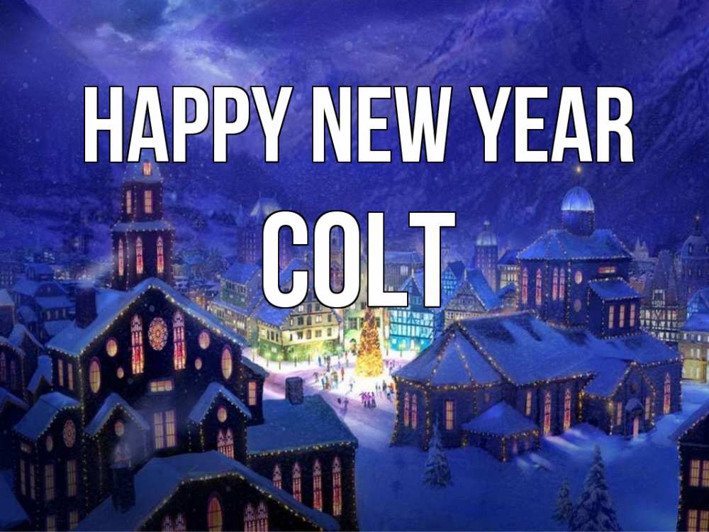 Greetings card с именем, Colt Happy New Year новый год Greetings with text for free download 
