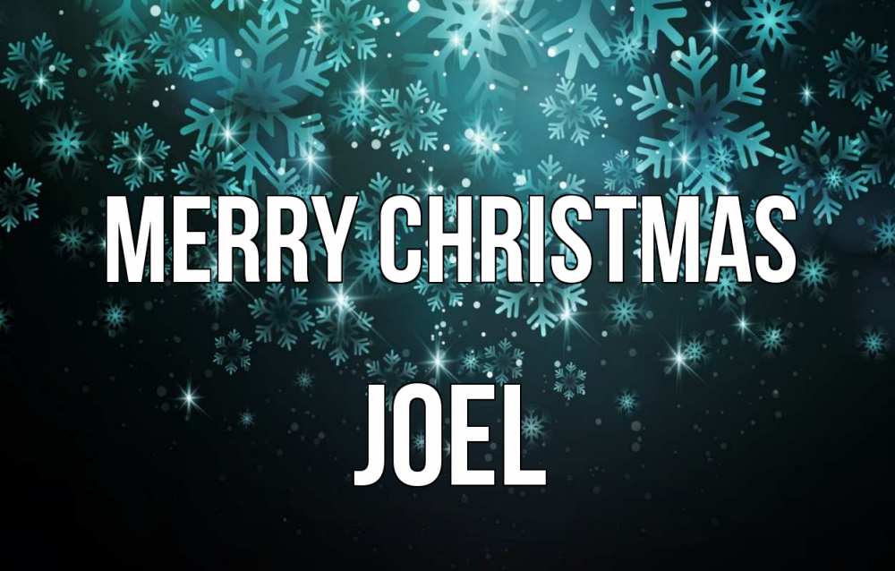Greetings card с именем, Joel Merry Christmas Снежинки Greetings with text for free download 
