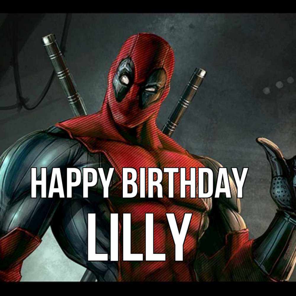 Greetings card с именем, Lilly Happy Birthday марвел супергерои Greetings with text for free download 