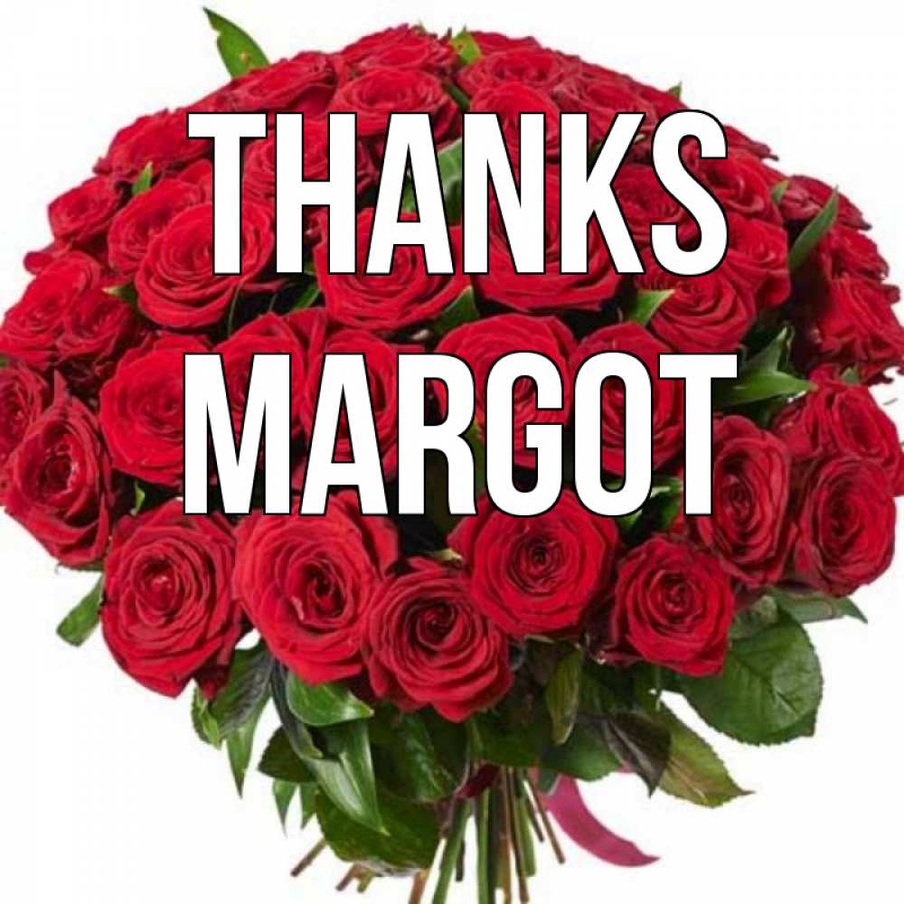 Greetings card с именем, Margot Thanks букет красных роз Greetings with text for free download 