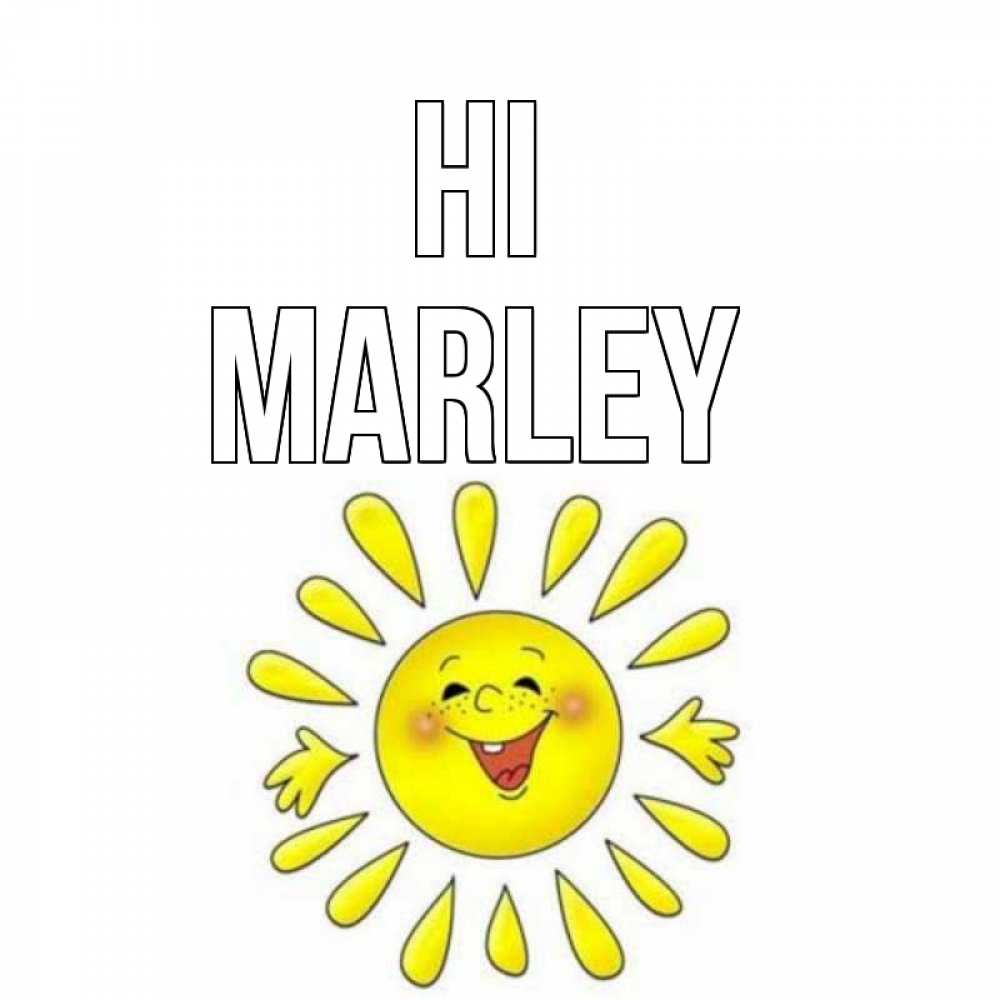 Greetings card с именем, Marley Hi солнце Greetings with text for free download 
