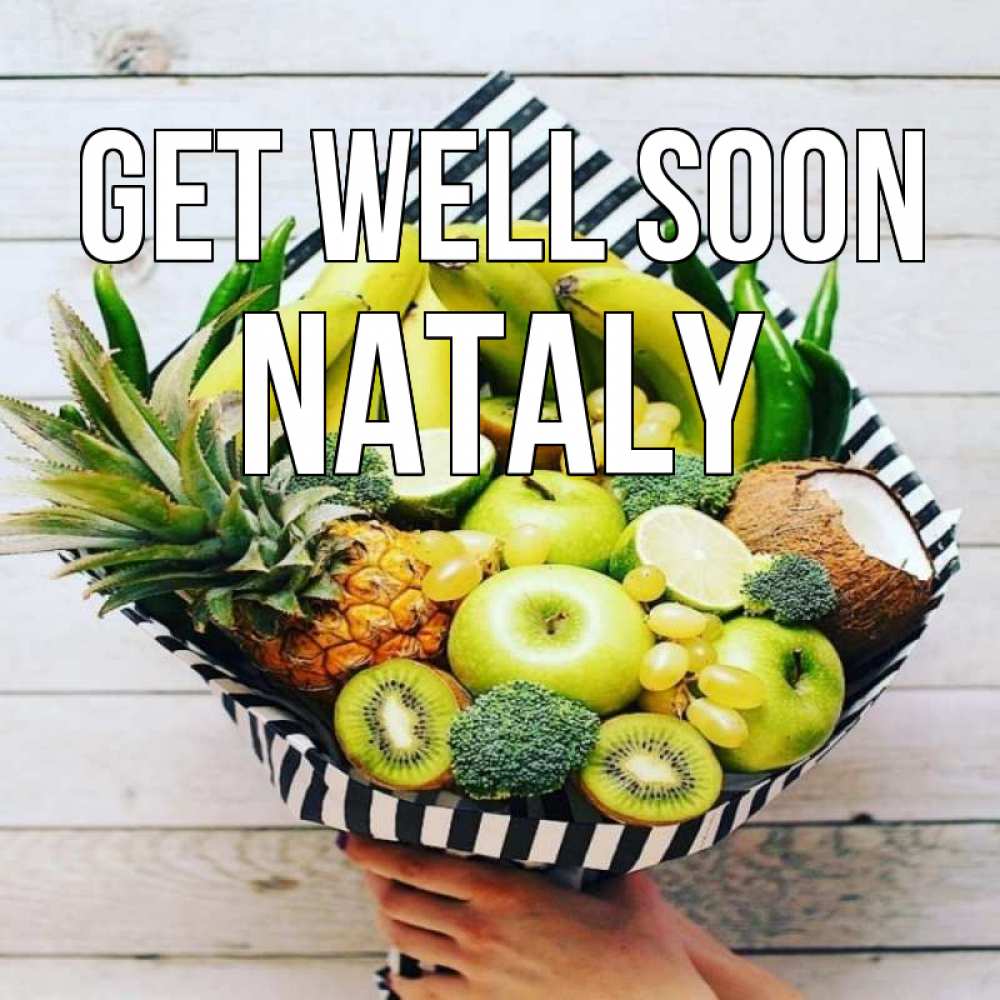 Greetings card с именем, Nataly Get well soon киви ананас кокос и бананы Greetings with text for free download 