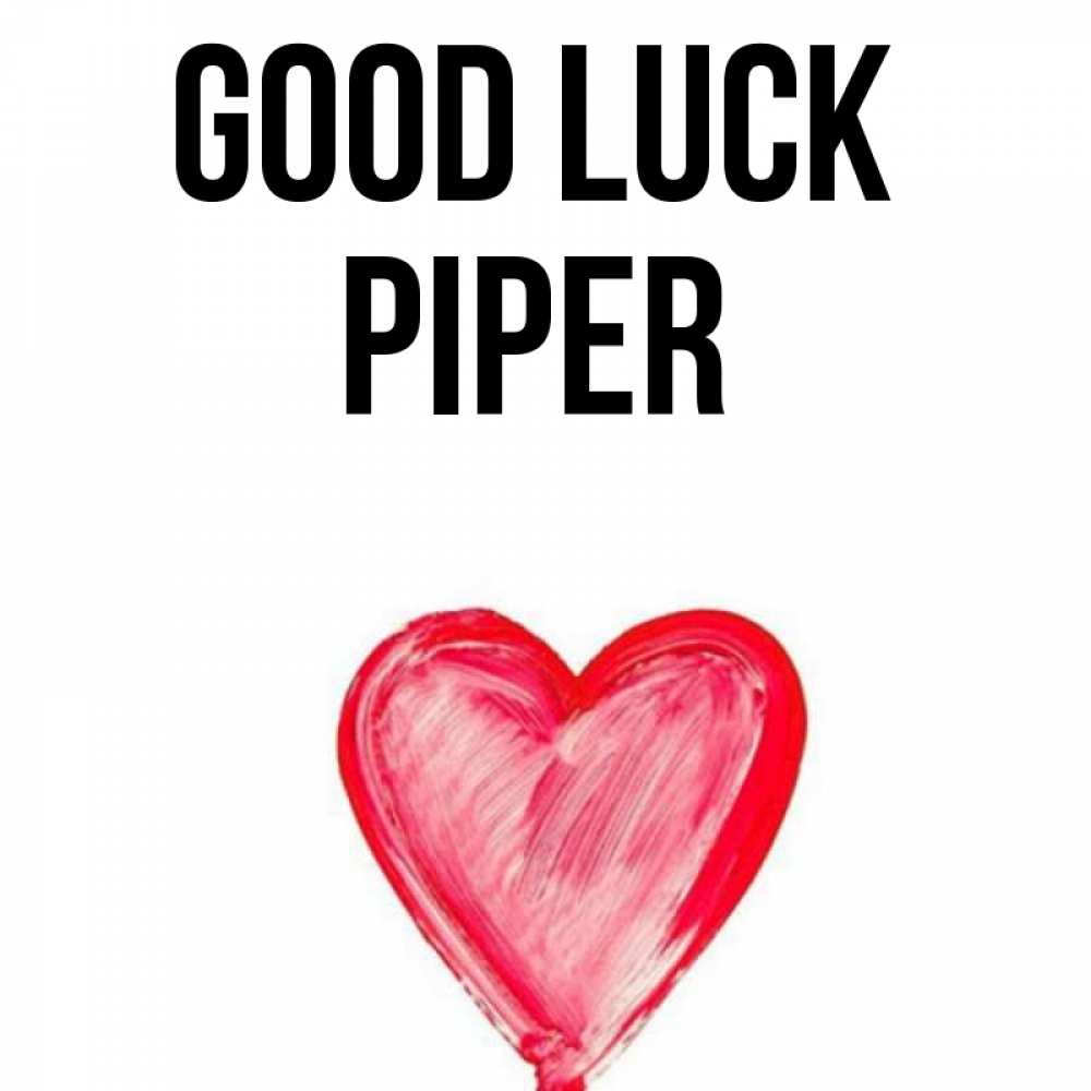 Greetings card с именем, Piper Good luck рисунок маркером Greetings with text for free download 