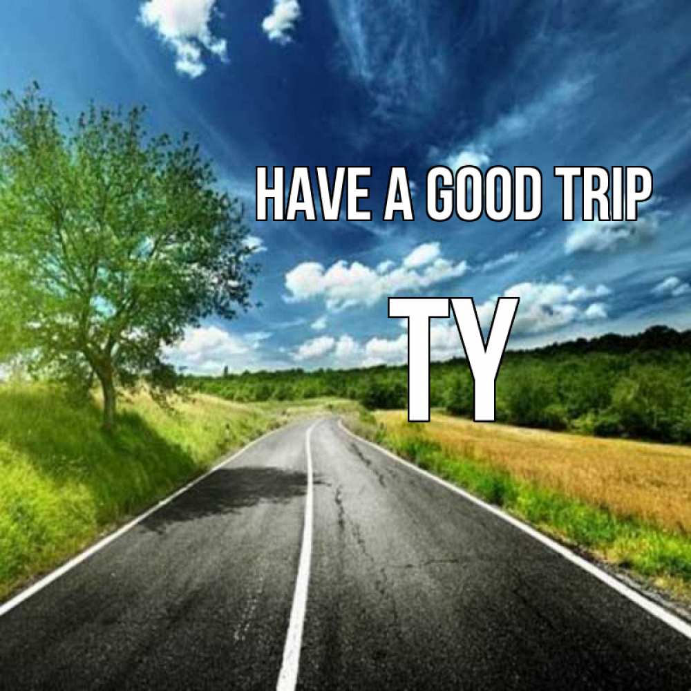 Greetings card с именем, Ty Have a good trip яркие деревья и небо Greetings with text for free download 