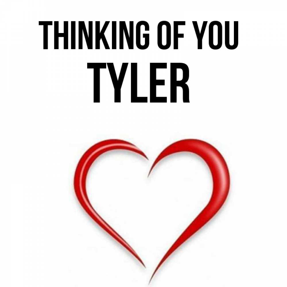 Greetings card с именем, Tyler Thinking of you для возлюбленной Greetings with text for free download 
