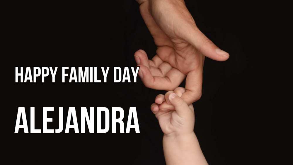 Greetings card с именем, Alejandra happy family day с днем семьи Greetings with text for free download 