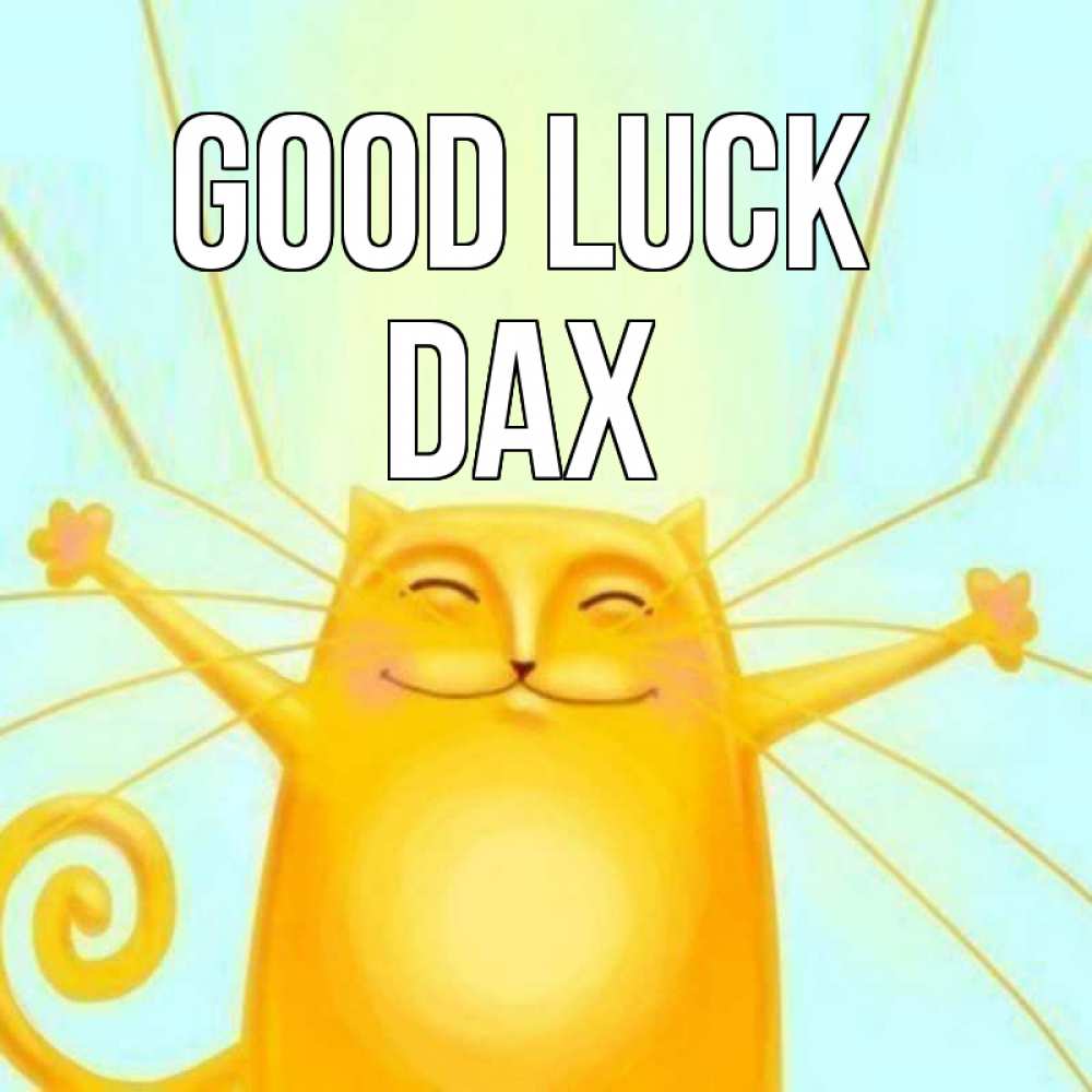 Greetings card с именем, Dax Good luck пусть придет к тебе удача Greetings with text for free download 