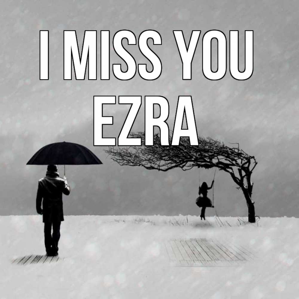Greetings card с именем, Ezra I miss you мужчина с зонтом Greetings with text for free download 