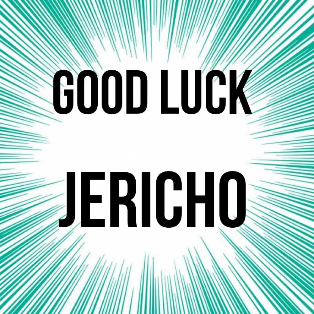 Greetings card с именем, Jericho Good luck на удачу Greetings with text for free download 