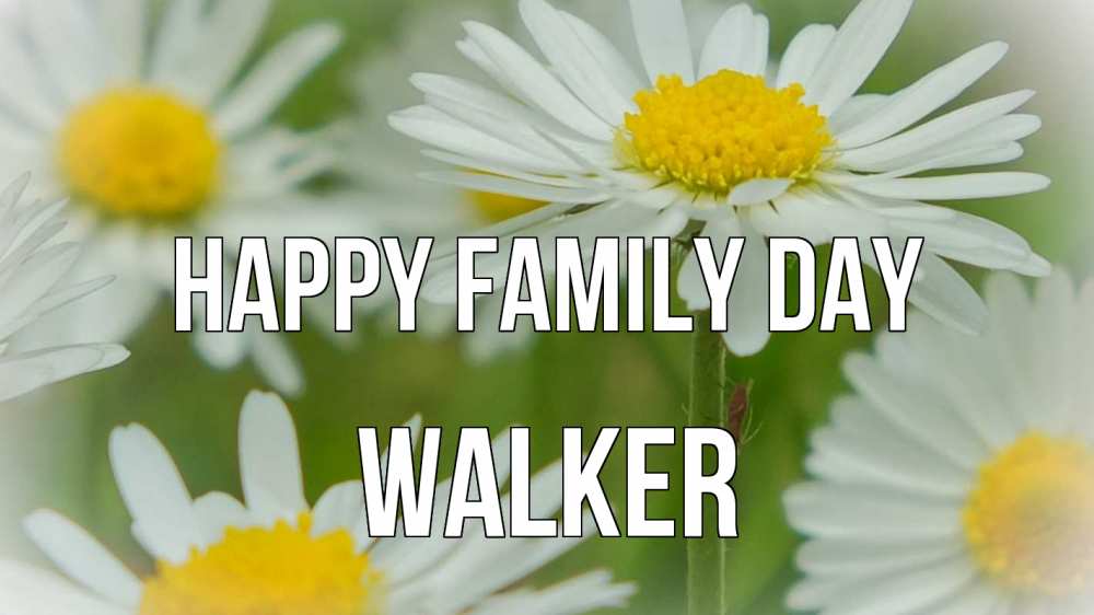 Greetings card с именем, Walker happy family day с днем семьи  1 Greetings with text for free download 