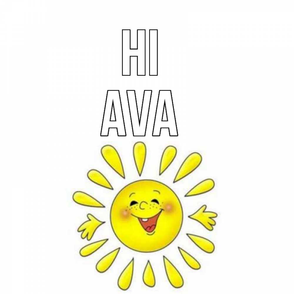 Greetings card с именем, Ava Hi солнце Greetings with text for free download 