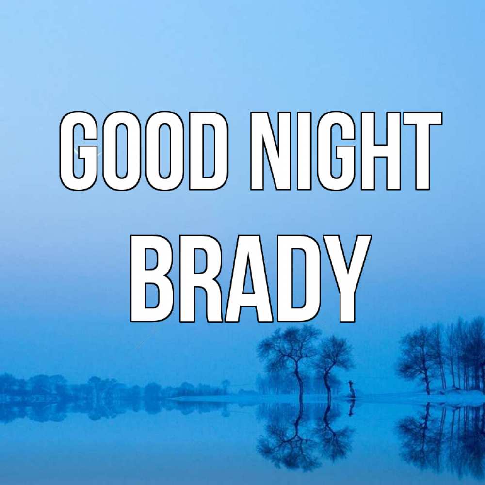 Greetings card с именем, Brady Good night весна Greetings with text for free download 