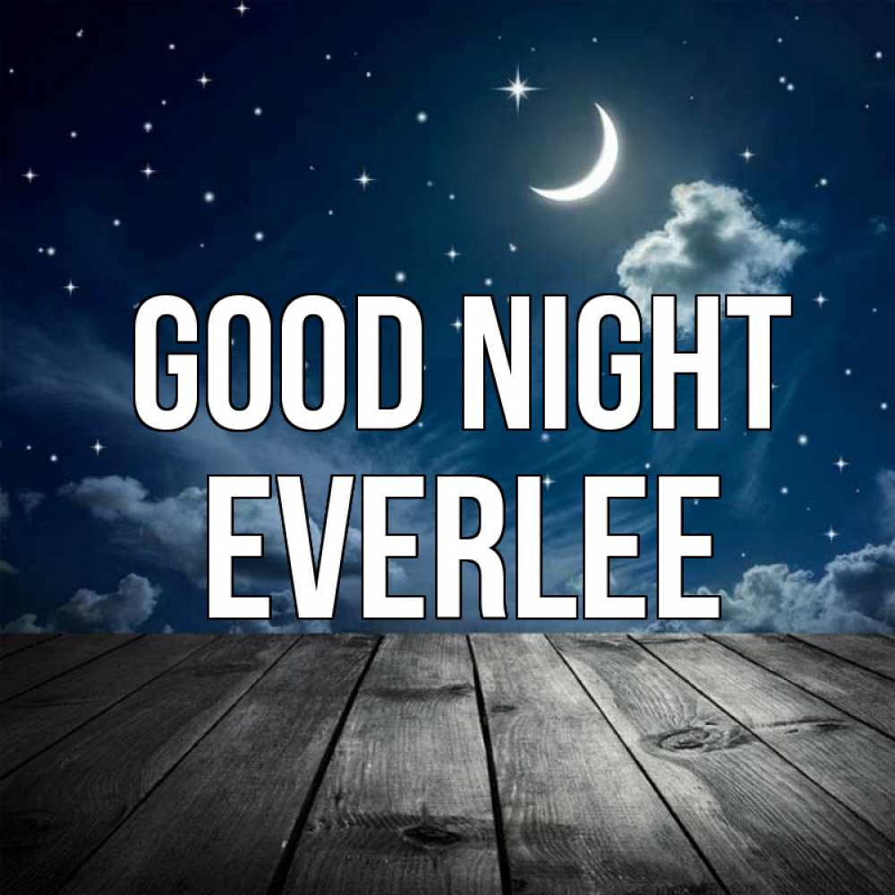 Greetings card с именем, Everlee Good night месяц и звезда Greetings with text for free download 