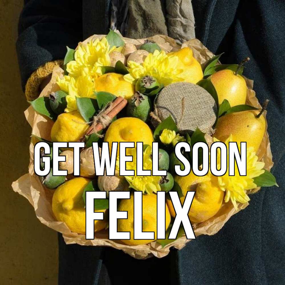 Greetings card с именем, Felix Get well soon букет витаминов Greetings with text for free download 