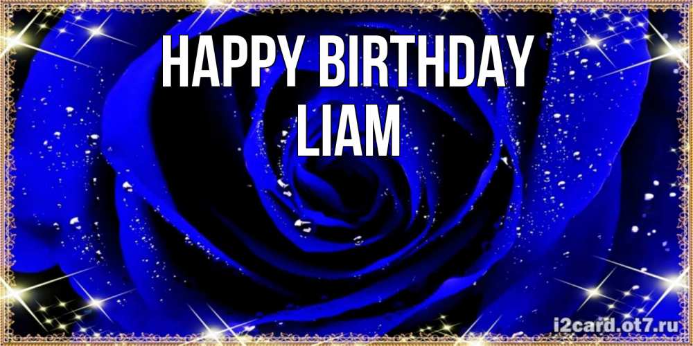 Greetings card с именем, Liam Happy Birthday голубые цветы в росе Greetings with text for free download 