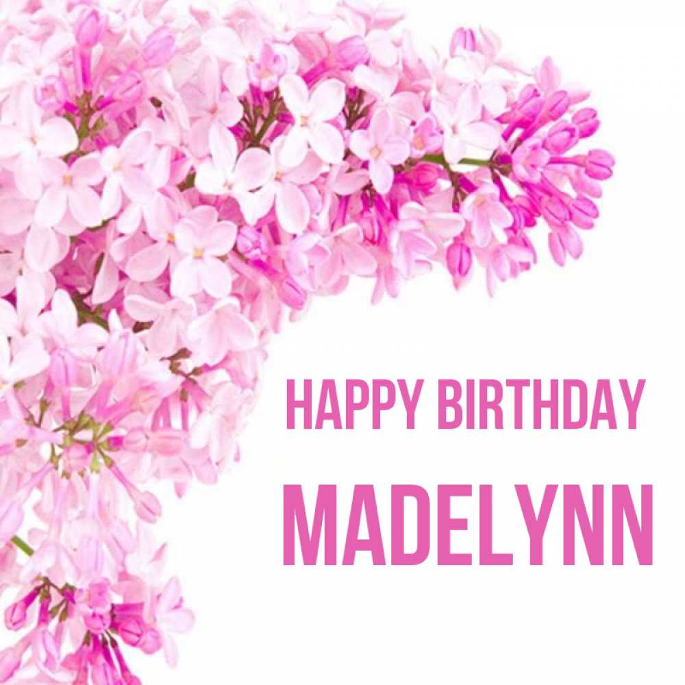 Greetings card с именем, Madelynn Happy Birthday Сирень на белом фоне Greetings with text for free download 