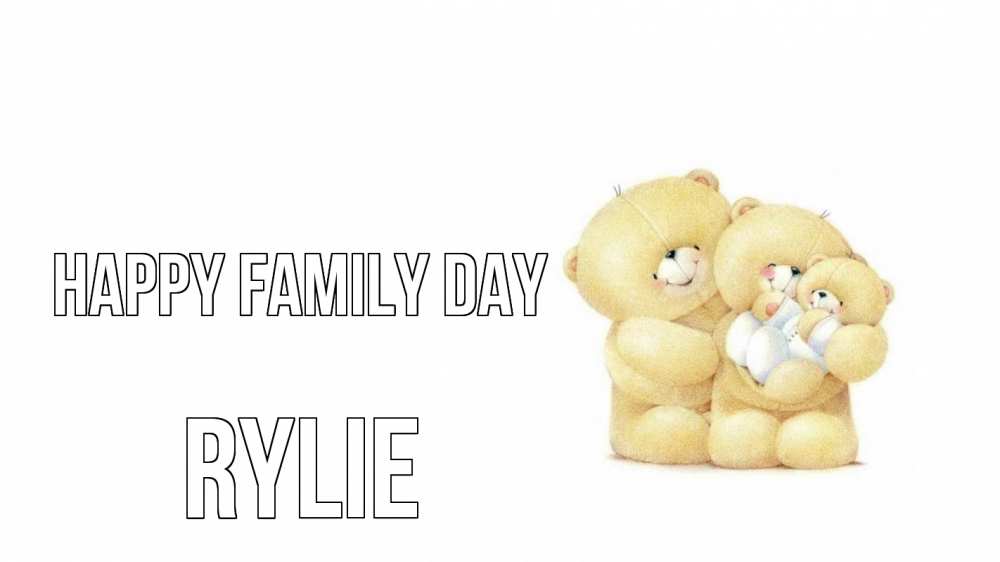 Greetings card с именем, Rylie happy family day с днем семьи Greetings with text for free download 