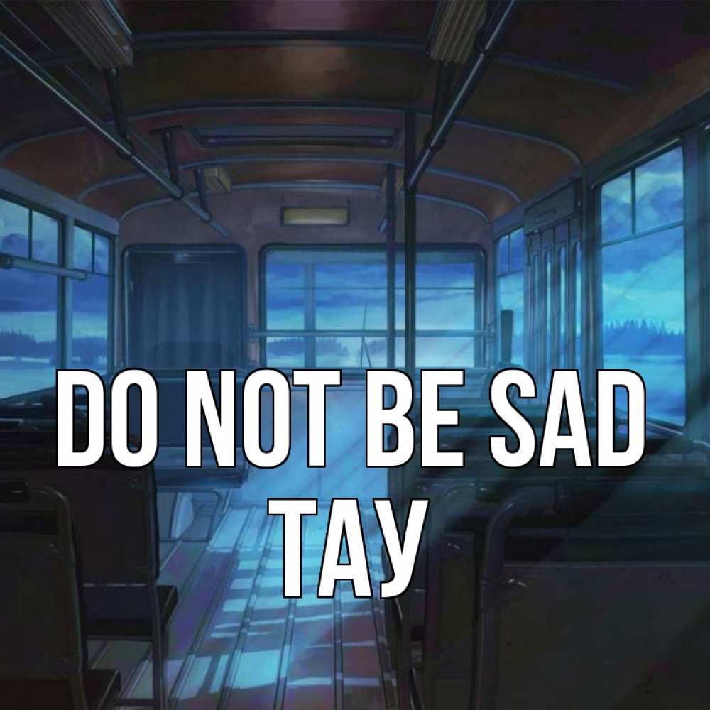 Greetings card с именем, ТАУ Do not be sad страшилка Greetings with text for free download 