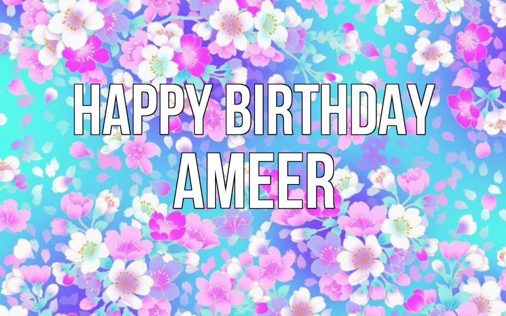 Greetings card с именем, Ameer Happy Birthday открытка с заливкой Greetings with text for free download 