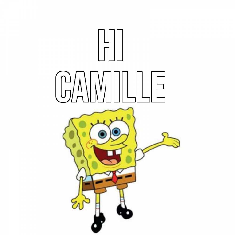 Greetings card с именем, Camille Hi спанч Боб на позитиве Greetings with text for free download 
