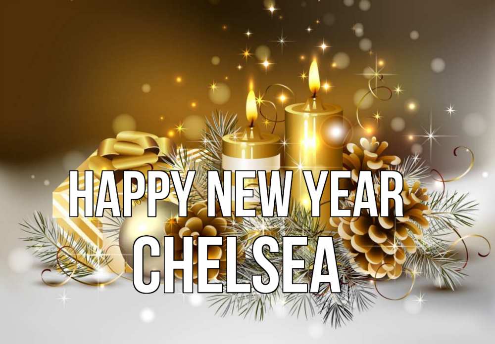 Greetings card с именем, Chelsea Happy New Year новый год Greetings with text for free download 