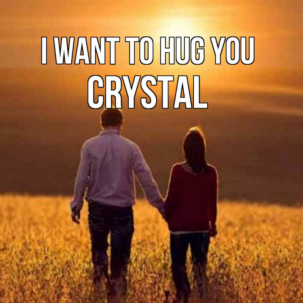 Greetings card с именем, Crystal I want to hug you оранжевое фото и солнце и небо и настроение Greetings with text for free download 