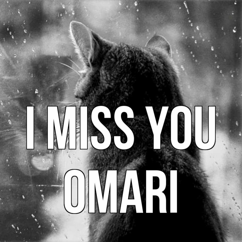Greetings card с именем, Omari I miss you скорее ко мне приходи 1 Greetings with text for free download 