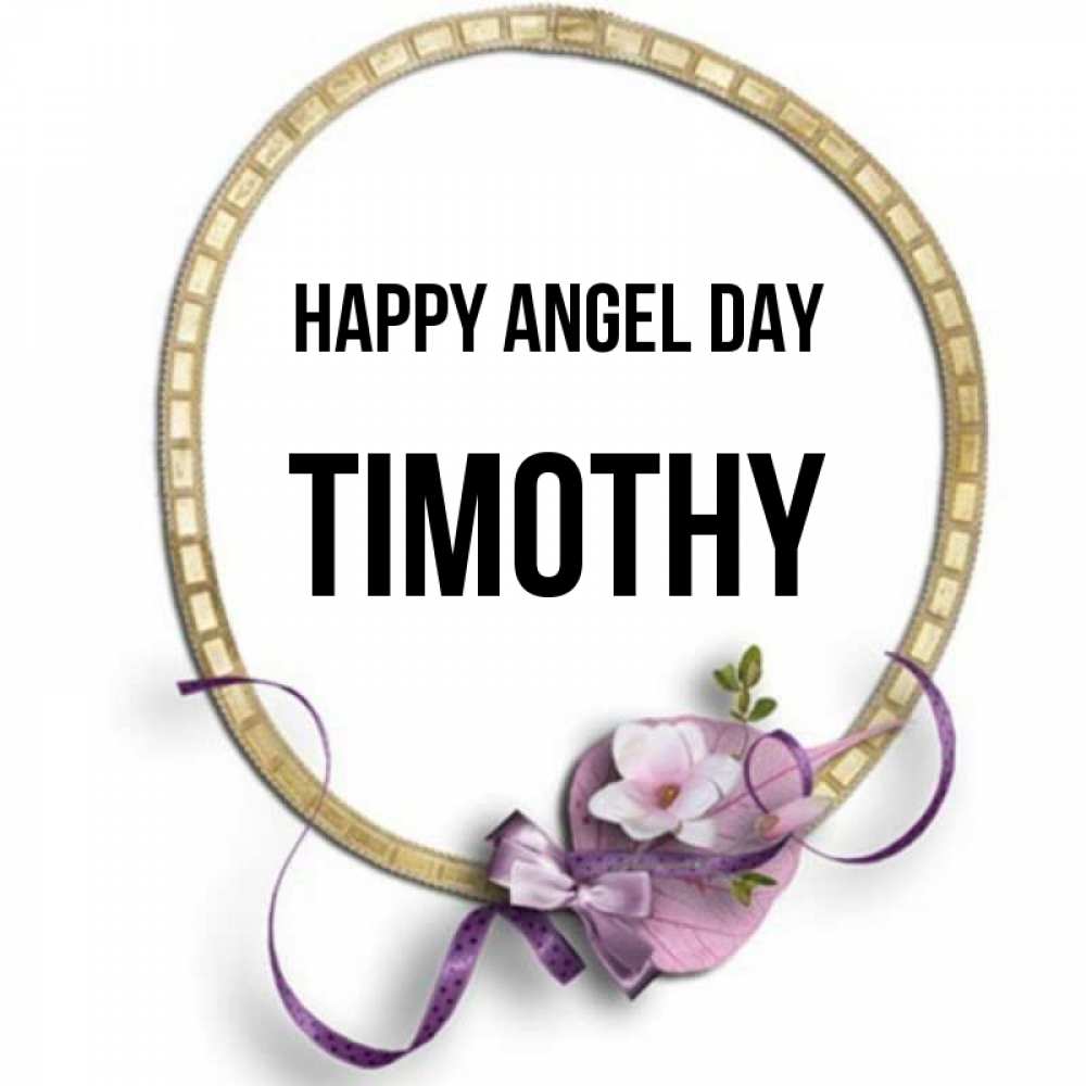 Greetings card с именем, Timothy happy angel day золотая рамочка Greetings with text for free download 