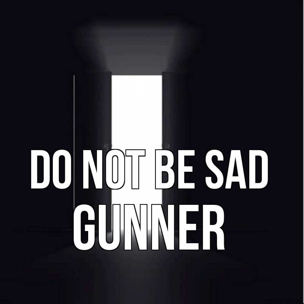 Greetings card с именем, Gunner Do not be sad открытая дверь Greetings with text for free download 
