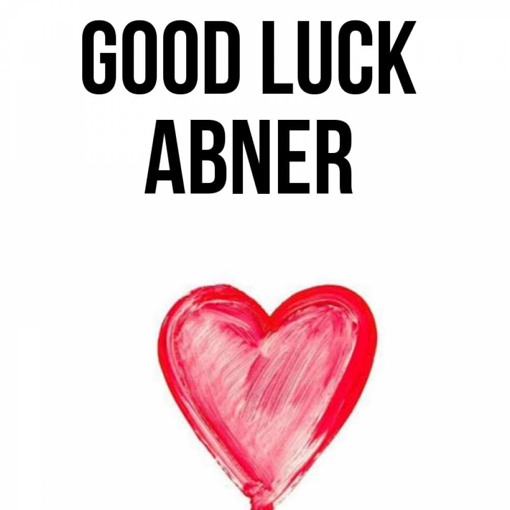 Greetings card с именем, Abner Good luck рисунок маркером Greetings with text for free download 
