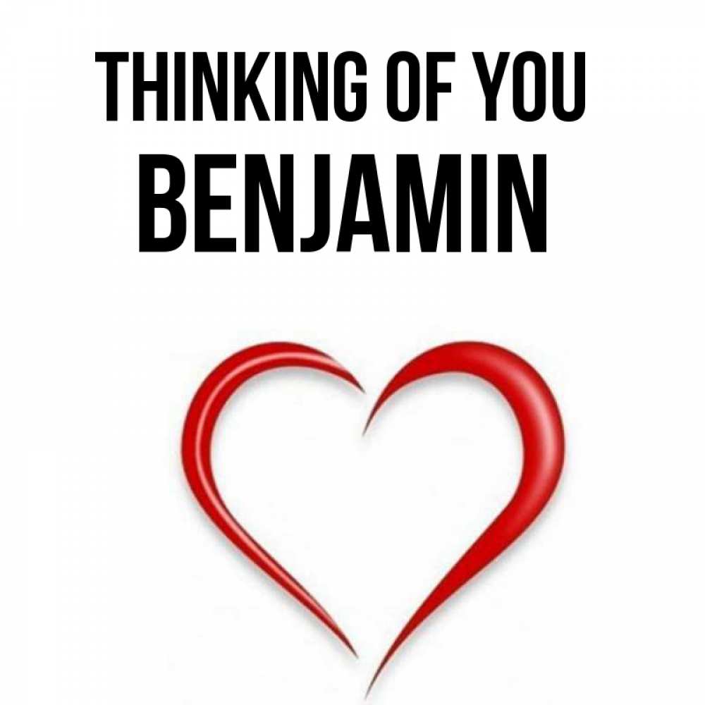 Greetings card с именем, Benjamin Thinking of you для возлюбленной Greetings with text for free download 