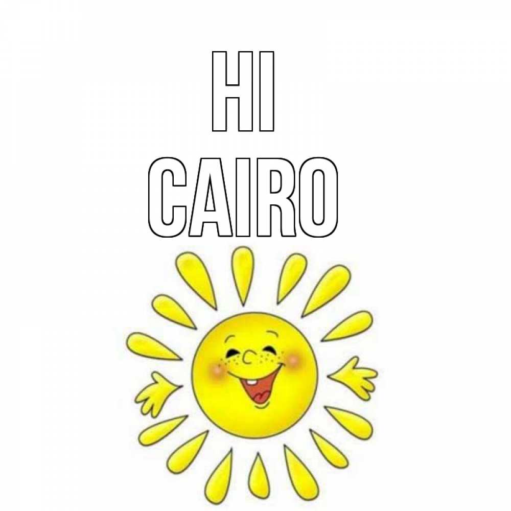 Greetings card с именем, Cairo Hi солнце Greetings with text for free download 