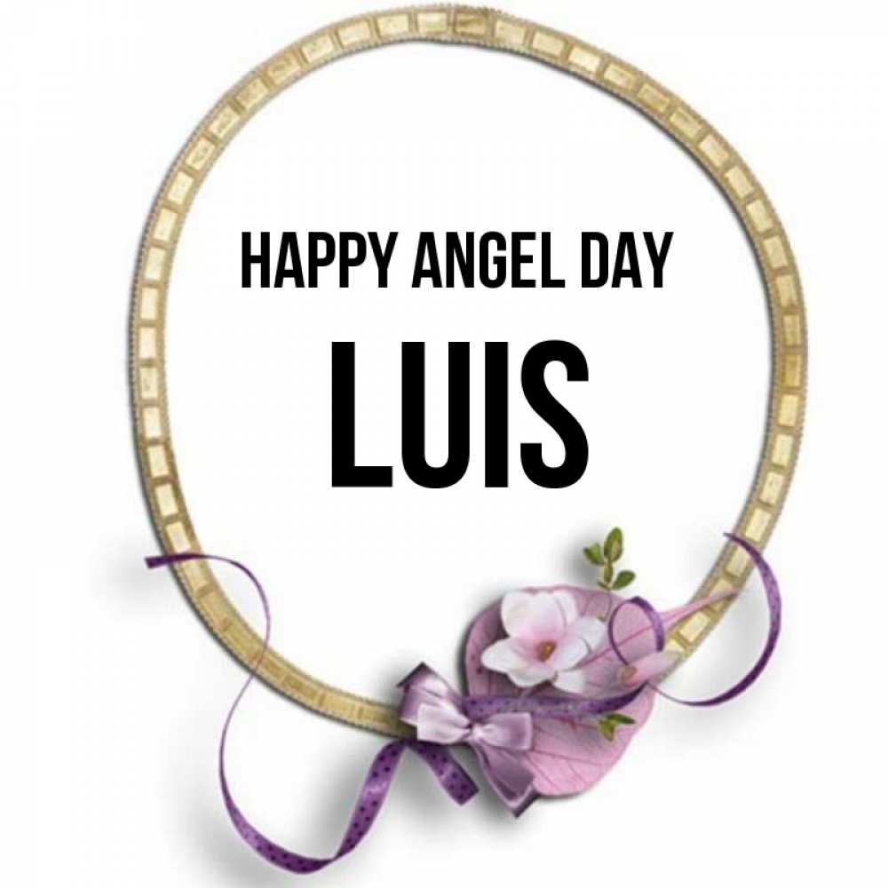 Greetings card с именем, Luis happy angel day золотая рамочка Greetings with text for free download 
