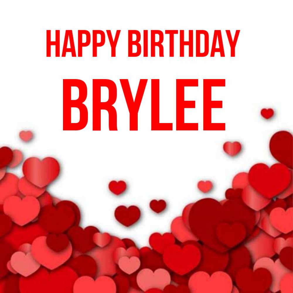 Greetings card с именем, Brylee Happy Birthday много красных сердечек о любви Greetings with text for free download 