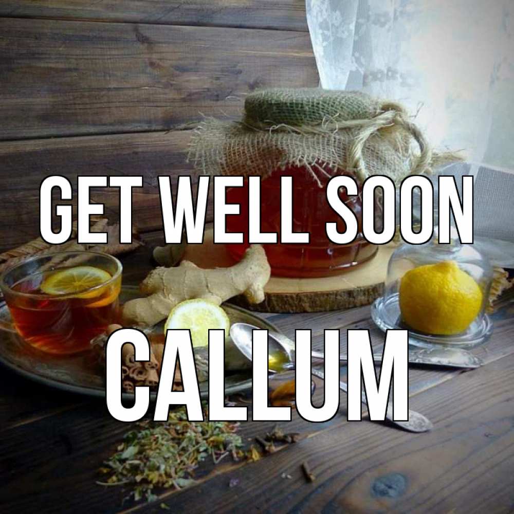 Greetings card с именем, Callum Get well soon банка с медом Greetings with text for free download 