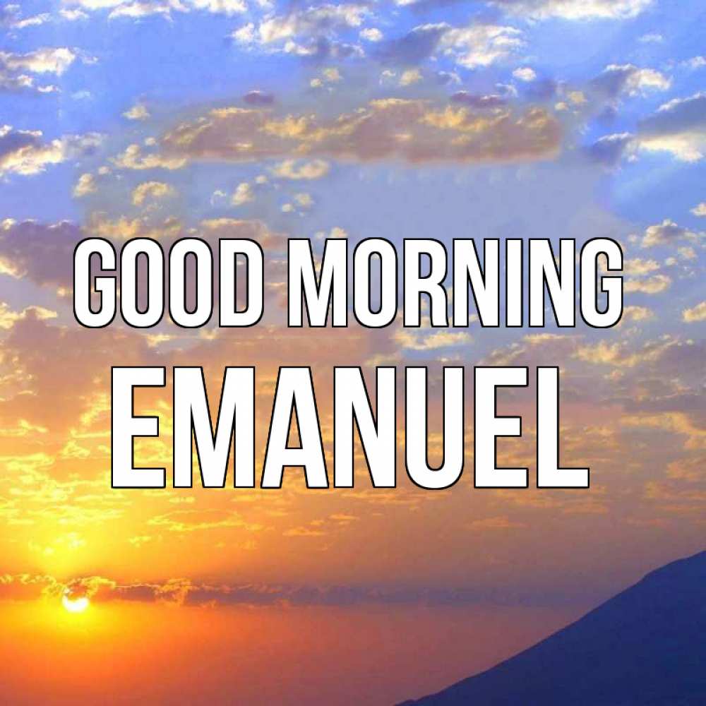 Greetings card с именем, Emanuel Good morning облака и солнце Greetings with text for free download 