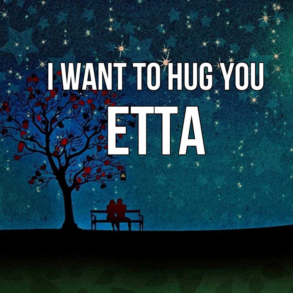 Greetings card с именем, Etta I want to hug you много звезд Greetings with text for free download 