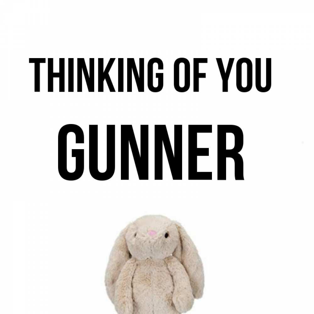 Greetings card с именем, Gunner Thinking of you открытки с текстами и подписями Greetings with text for free download 