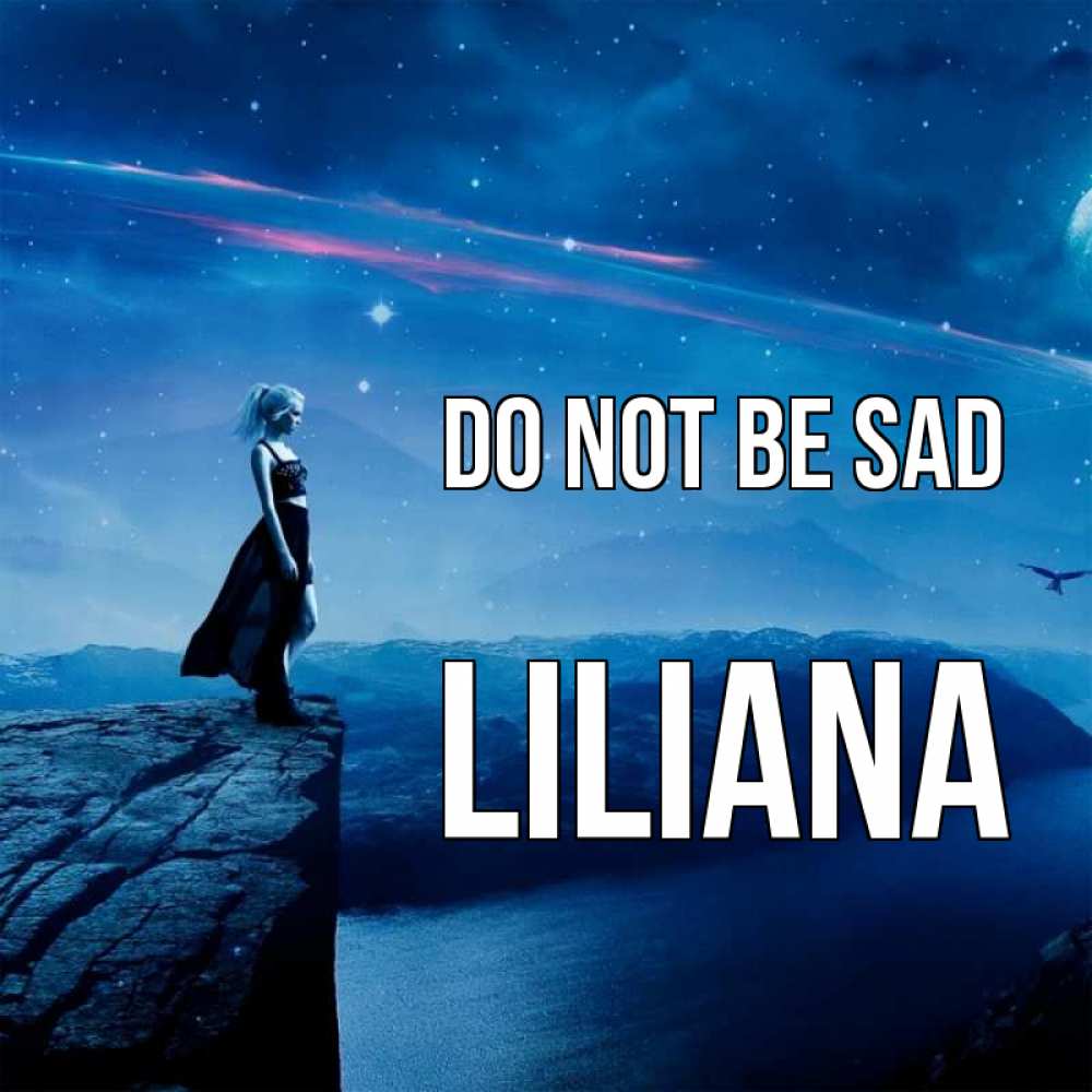 Greetings card с именем, Liliana Do not be sad вода и скала Greetings with text for free download 