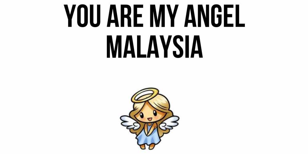 Greetings card с именем, Malaysia You are my angel ангел Greetings with text for free download 