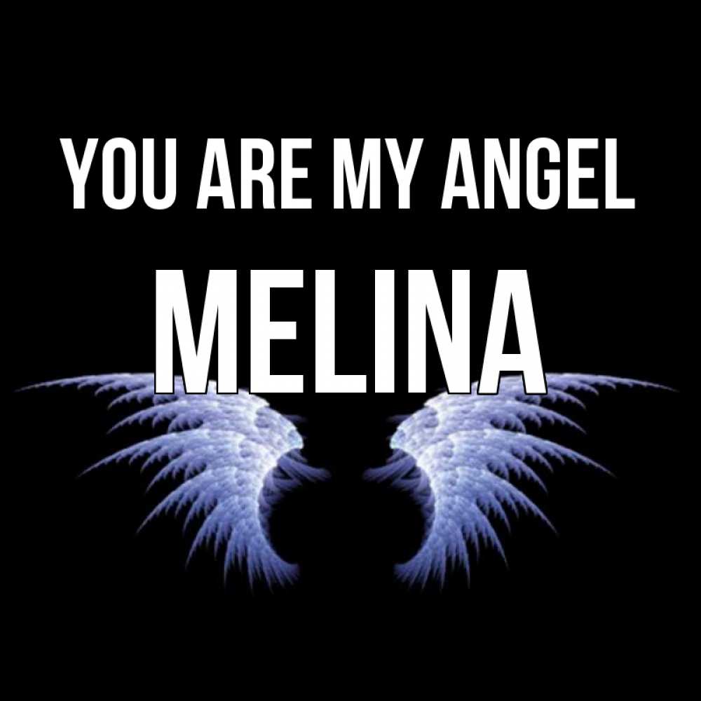 Greetings card с именем, Melina You are my angel ангельские крылья на черном фоне Greetings with text for free download 