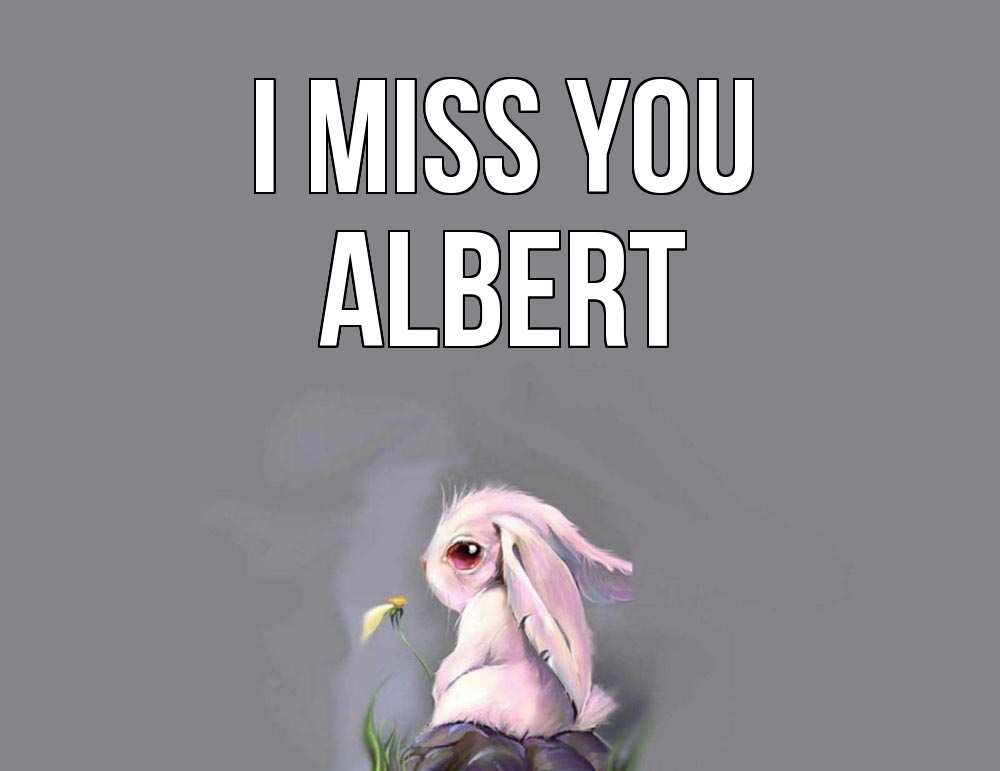 Greetings card с именем, Albert I miss you заяц Greetings with text for free download 